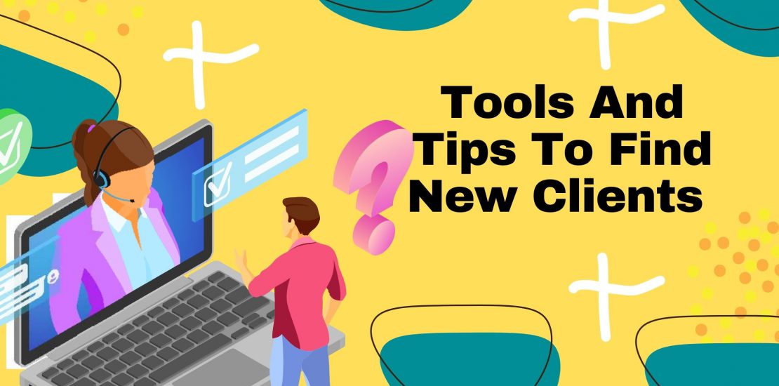 Tools and Tips to find new clients