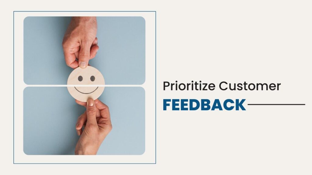Prioritize-customer-feedback-to-improve-business-efficiency-tip-number-5