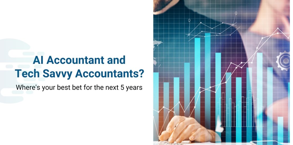 AI Accountant and Tech Savvy Accountants?